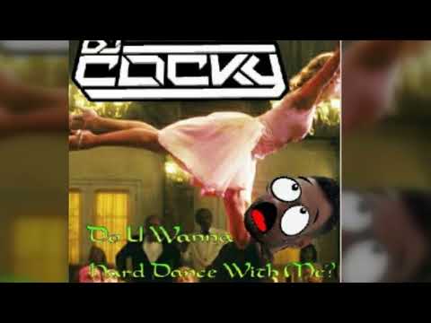 DJ Cocky   Do You Wanna Hard Dance With Me