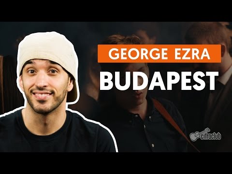 Budapest - George Ezra (aula de violão completa)
