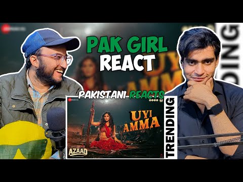Pakistani Reaction On Uyi Amma - Azaad | Aaman D, Rasha Thadani| Madhubanti Bagchi,Amit Trivedi