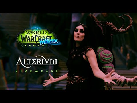 ALTERIUM - Stormrage | Legion Remix Edition
