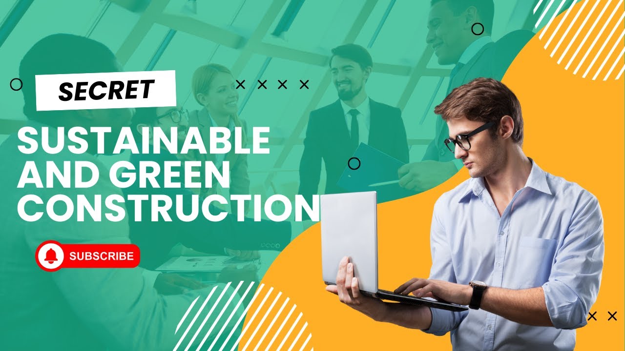 What is Sustainable and Green Construction by civil engineering with tariq