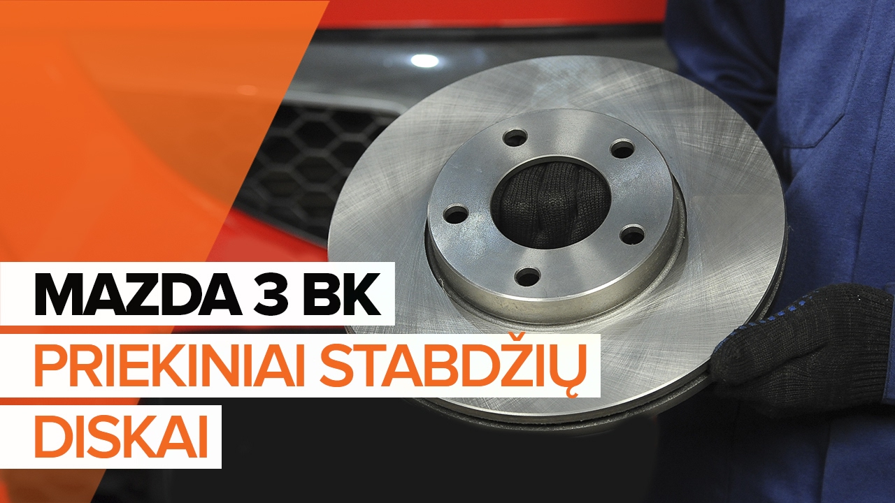 Kaip pakeisti Mazda 3 BK stabdžių diskų: priekis - keitimo instrukcija