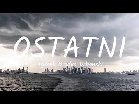 Tymek, Brodka & Urbański - Ostatni (Rojst 97 tekst)