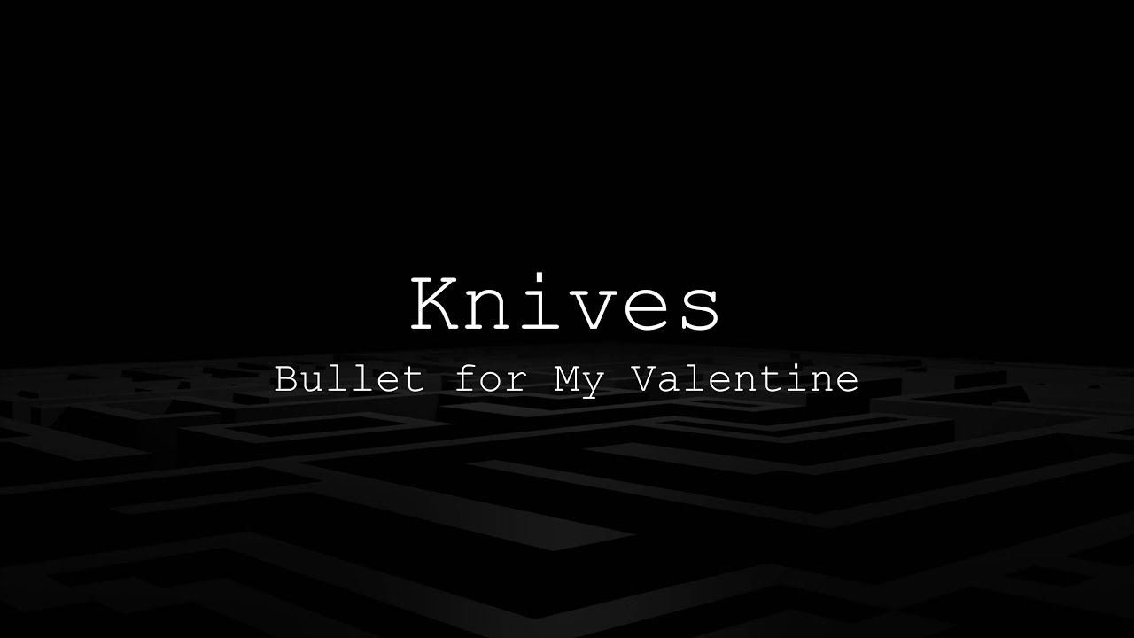 Bullet For My Valentine - Knives Guitar pro tab