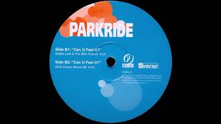 Parkride - Can You Feel It (Ruff Driverz Remix)