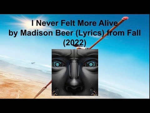 I Never Felt More Alive by Madison Beer (Lyrics) from Fall (2022)