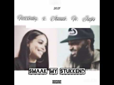 Flexxbaby x Anand ft Jaybo - Smaak my stukkend