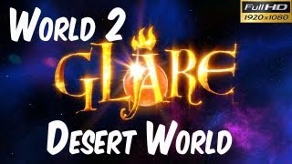 Glare Gameplay Walkthrough - World 2 Desert World 1080p
