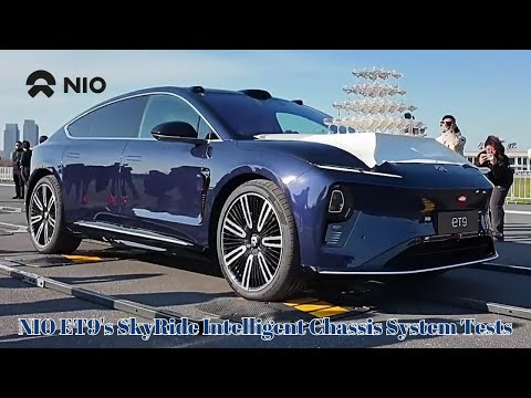 NIO ET9's SkyRide Intelligent Chassis System Tests | Stable and Flexible
