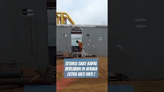 Download lagu Situasi Saat Labuh Jangkar Di Afrika#pelautindonesia #pelaut #offshore mp3