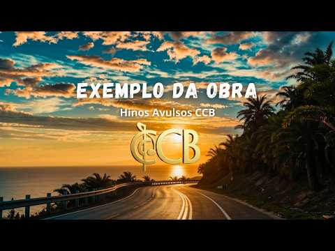 Exemplo da Obra - HINO AVULSOS CCB | LETRA