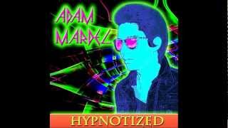 Adam Mardel - Hypnotized (Feat. The ResistantOne of Analog Resistance) (Audio)