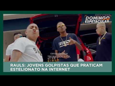 Conheça os Rauls, Jovens Golpistas que praticam estelionato na internet | Domingo Espetacular