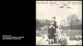 Radical Face - All is Well (Goodbye, Goodbye) - The Bastards: Volume One [Free Download]