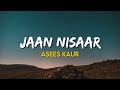 Jaan Nisaar Asees Kaur Lyrics Shushant Singh Rajput Sara Ali Khan Kedarnath 2018