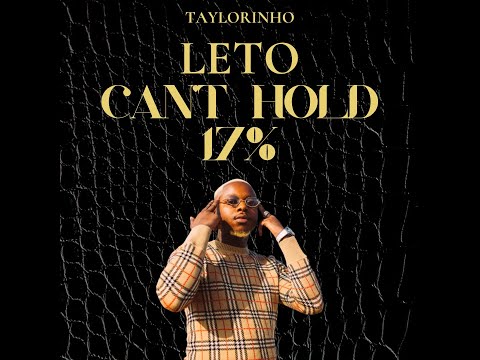 CAN'T HOLD 17% - LETO X MACKLEMORE