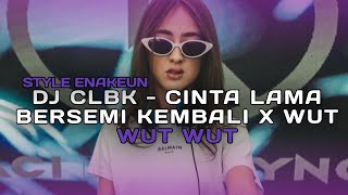 Download lagu DJ CLBK - CINTA LAMA BERSEMI KEMBALI X WUT WUT WUT VIRAL FYP TIKTOK TERBARU 2025 mp3