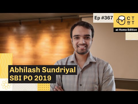 CTwT E367 - SBI PO 2019 Topper | Abhilash Sundriyal | 3rd Attempt