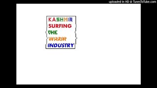 Kashmir - Surfing The Warm Industry (Audio)