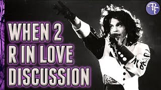 Prince: When 2 R In Love Discussion (w/ Chris Lacy)