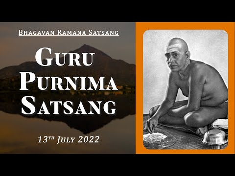 427. Bhagavan Ramana Satsang - Guru Purnima Satsang