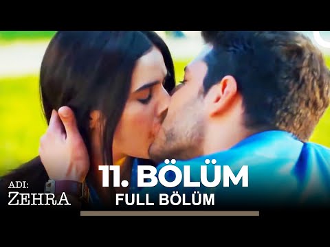 Adı: Zehra 11. Bölüm