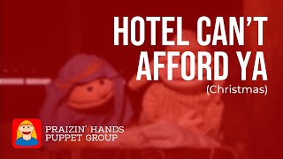 Hotel Can&#39;t Afford Ya (Puppet Song)