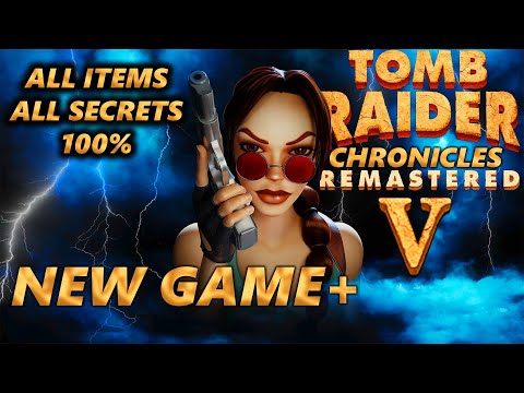 Tomb Raider 5: Chronicles Remastered NEW GAME+ Walkthrough Longplay Full Game (All Items)