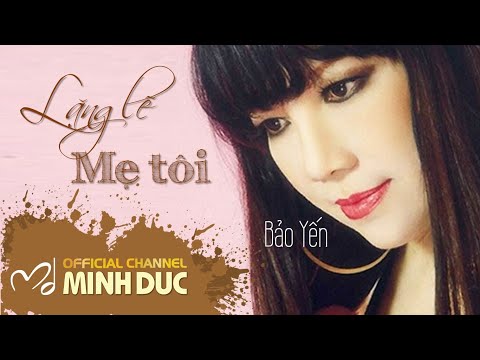 LẶNG LẼ MẸ TÔI