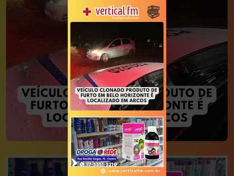 VEÍCULO CLONADO PRODUTO DE FURTO EM BELO HORIZONTE É LOCALIZADO EM ARCOS