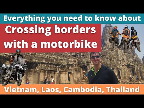 Border crossing with a motorbike, Vietnam, Cambodia, Laos, Thailand