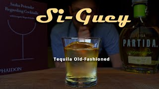 Si-Guey || A Tequila & Scotch Old Fashioned Cocktail from Regarding Cocktails by Sasha Petraske