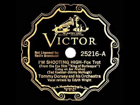 1935 Tommy Dorsey - I’m  Shooting High (Edythe Wright, vocal)