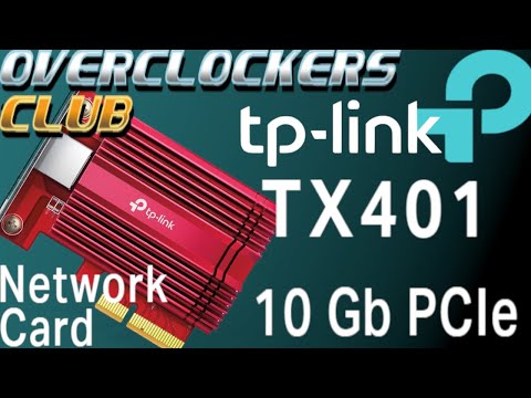 Overclockersclub checks out the TX-401 10Gb Network Card from TP-Link!