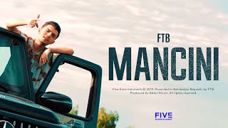Download lagu FTB MANCINI... mp3