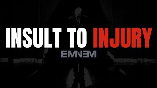 Eminem - Insult To Injury [Lyrics] [4KUHD]