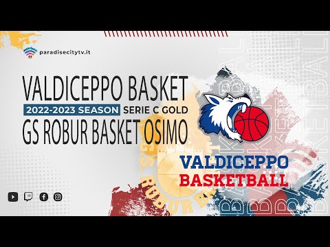 Serie C Gold 2022-2023 - Valdiceppo Basket vs. GS Robur Basket Osimo