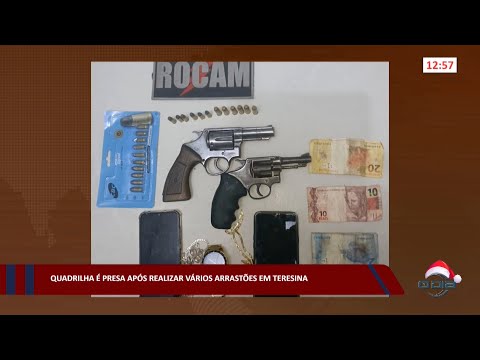 Quadrilha é presa após realizar vários arrastões em Teresina 27 12 2022