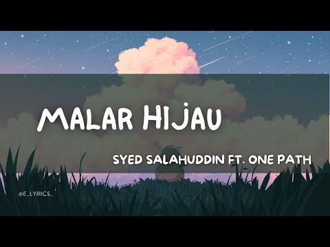 Syed Salahuddin ft. One Path - Malar Hijau | Lyric Video