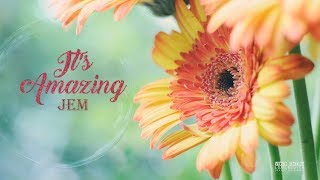 vietsub || Jem - It's Amazing