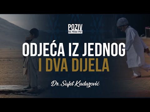 ODJEĆA IZ JEDNOG I DVA DIJELA - Dr. Safet Kuduzović ᴴᴰ┇Poziv na pravi put
