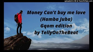 Dj Ace Sa-Hamba Juba(Money cant buy me love)Gqom E