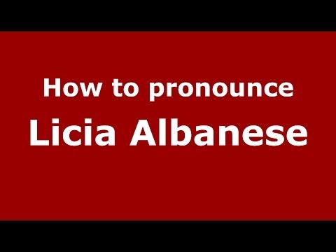 How to pronounce Licia Albanese (Italian/Italy) - PronounceNames.com