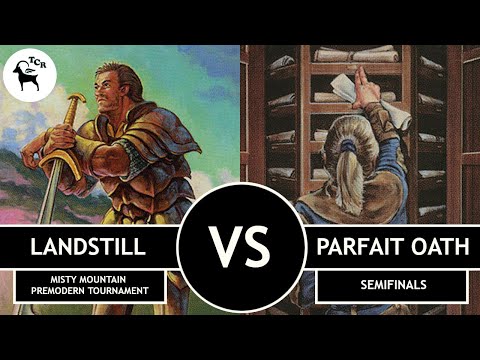 Premodern Landstill vs Parfait Oath - Misty Mountain Tournament Semifinals