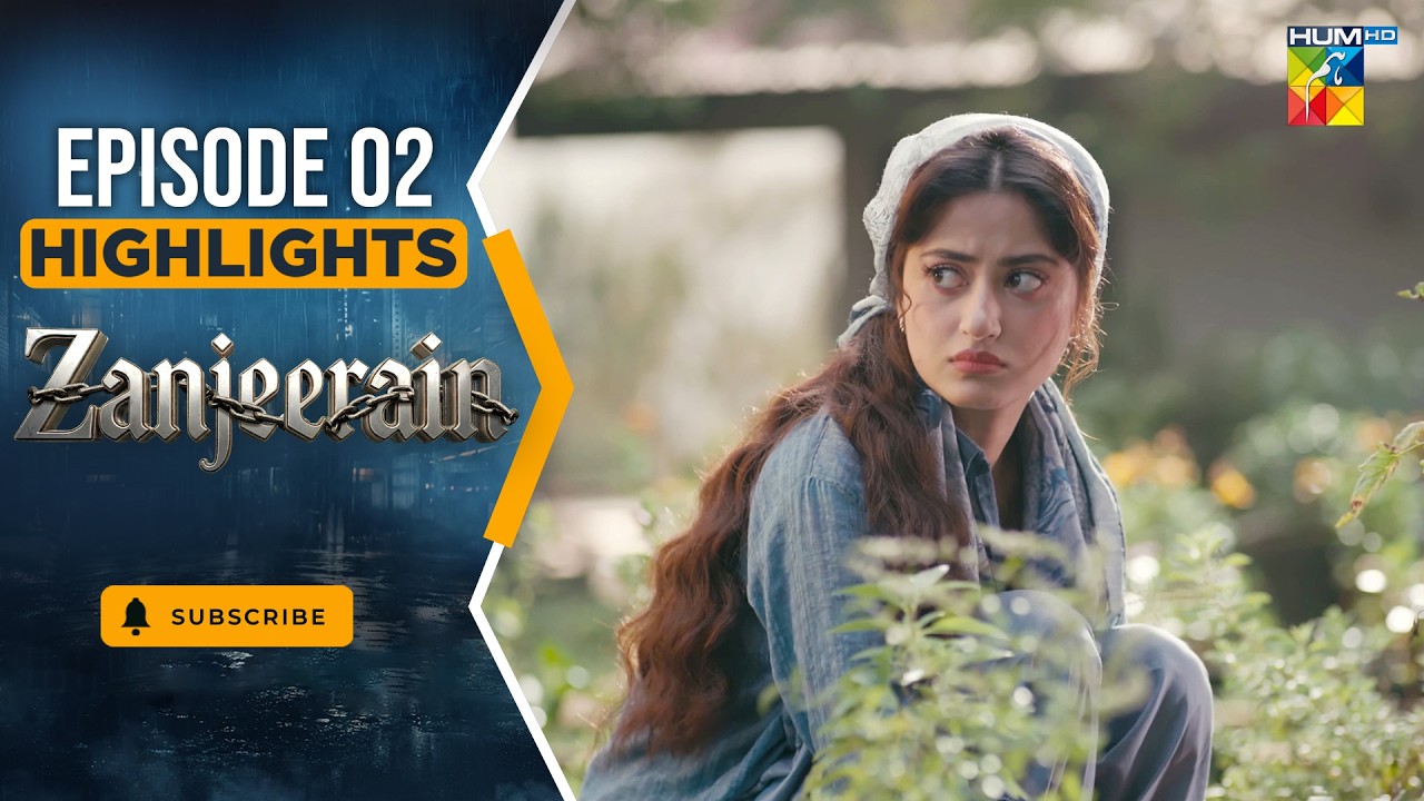 Zanjeerain Episode 02 Highlights - May 2026 | ft. Sajal Aly, Ameer Gilani & Danyal Zafar | HUM TV
