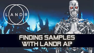 Finding Samples and making a beat using A.I? | Landr Samples and A.I Tools First Look!