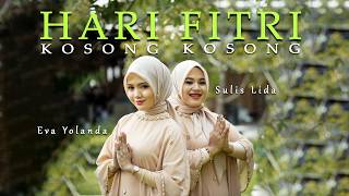 Download lagu Sulis Lida Feat Eva Yolanda - Hari Fitri Kosong KOsong |   mp3