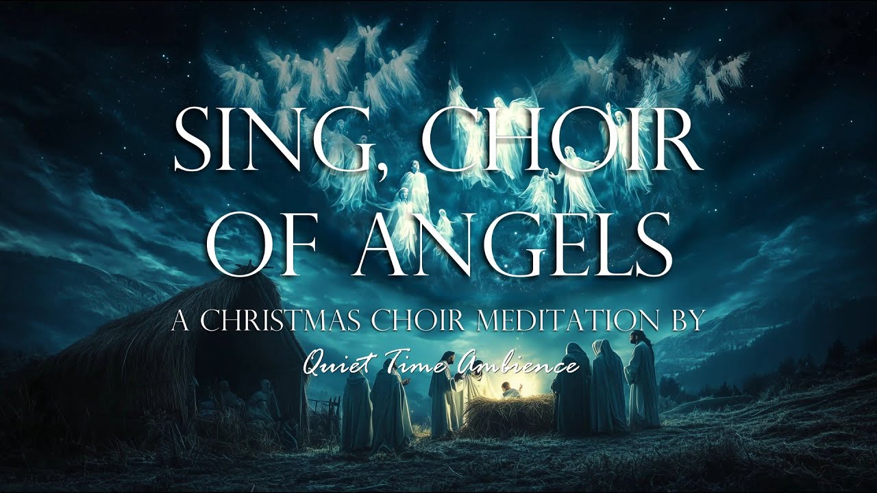 Angels Choir Christmas Hymns for Reading Study Relaxation Meditation Background music