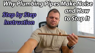 Why Plumbing Pipes Make Noise and How To Stop the Hammering or Whistling Sound