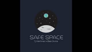 SAFE SPACE by Tj Martinez and Bea Olvina